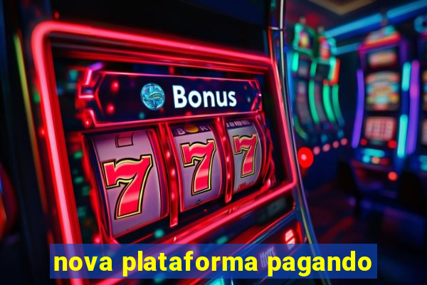 nova plataforma pagando